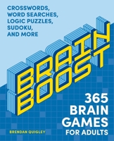 Brain Boost: 365+ Large-Print Brain Games for Adults: Crosswords, Word Searches, Logic Puzzles, Sudoku, and More 1400352568 Book Cover