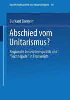 Abschied Vom Unitarismus?: Regionale Innovationspolitik Und "Technopole" in Frankreich 381001883X Book Cover