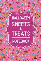 Halloween Sweets & Treats Notebook: 6x9 120 Pages Wide Ruled Paper, Blank Lined Diary / Journal, Book Gifts Holidays & Celebrations 1692695282 Book Cover