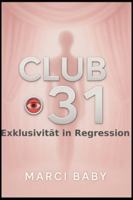 Club 31 Adult baby ABDL Story Windelgeschichte: Du wünschtest du könntest entkommen. (German Edition) B0G4X5NB75 Book Cover