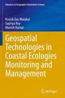 Geospatial Technologies in Coastal Ecologies Monitoring and Management (Advances in Geographic Information Science) 3031920198 Book Cover