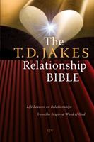 The T.D. Jakes Relationship Bible: Life Lessons on Relationships from the Inspired Word of God 1439172781 Book Cover
