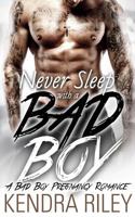 Never Sleep with a Bad Boy 1534894012 Book Cover