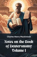 Notes On The Book Of Deuteronomy Volume I 936428349X Book Cover