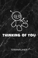 TERMINPLANER: Lustige Gedanken Kalender Schwarzer Humor Terminkalender - Süßer Horror Wochenplaner Thinking of You Voodoo Puppe Wochenplanung Humor ... Witze To-Do Liste Termine (German Edition) 1672684722 Book Cover