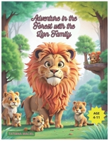 Adventure in the Forest with the Lion Family B0CWVQKJHC Book Cover