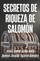 Secretos de Riqueza de Salomón: Más Allá del Dinero: Lecciones Eternas de Riqueza y Sabiduría (Spanish Edition) B0DRDKSN3G Book Cover