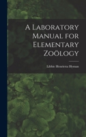 A Laboratory Manual for Elementary Zoölogy 1018377778 Book Cover