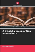 A tragédia grega antiga num relance (Portuguese Edition) 6209805655 Book Cover