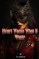 Heart Wants What it Wants: When billionaire romance meets bisexual love and empowerment. (Deceit, Lies, and Loyalties: Love in Modern Times) B0CNN58MVR Book Cover