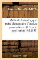 Méthode lexicologique, traité élémentaire d'analyse grammaticale, théorie et application 2329031505 Book Cover