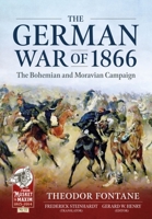 The German War of 1866: The Bohemian and Moravian Campaign 1914059298 Book Cover