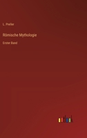 Römische Mythologie: Erster Band (German Edition) 3368538314 Book Cover