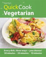 Hamlyn Quickcook Vegetarian: Healthy, simple dishes for every day of the year that can be made in just 10, 20, or 30 minutes 060062398X Book Cover