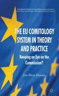 The Eu Comitology System in Theory and Practice: Keeping an Eye on the Commission? 1349317152 Book Cover