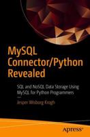 MySQL Connector/Python Revealed: SQL and Nosql Data Storage Using MySQL for Python Programmers 1484236939 Book Cover