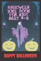 halloween joke book for kids ages 3-5: best kids halloween jokes ever, halloween books, , halloween books for kids 3-5 B08L44LDGJ Book Cover