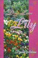 Don't Leave Lily 0595153550 Book Cover