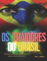 Os Traidores do Brasil - Volume 1 e 2: "What should the Brazilian people do to regain control and justice?" B0DM5WV61F Book Cover