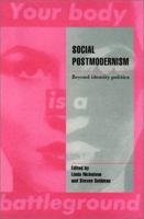 Social Postmodernism: Beyond Identity Politics (Cambridge Cultural Social Studies) 0521475716 Book Cover