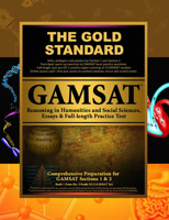 Gold Standard Gamsat Reasoning in Humanities and Social Sciences, Essays & Full-Length Exam: Gamsat Section 1 & 2: Learn, Review, Practice 1927338387 Book Cover