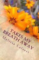 Takes My Breath Away 1519602685 Book Cover