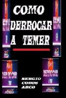 Como Derrocar aTemer 197985789X Book Cover