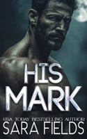 His Mark: A Dark Wolf Shifter Romance (Alphas of the Rocky Mountains) B0F79XTJ1B Book Cover