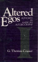 Altered Egos: Authority in American Autobiography 019505833X Book Cover