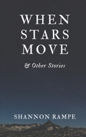When Stars Move & Other Stories B0CGTYY6QM Book Cover