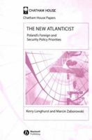 The New Atlanticist: Poland's Foreign and Security Priorities (Chatham House Papers) 1405126469 Book Cover