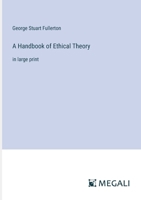 A Handbook of Ethical Theory: in large print 3368353365 Book Cover