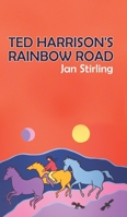 Ted Harrison's Rainbow Road 1788789881 Book Cover