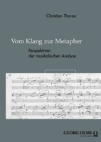 Vom Klang Zur Metapher: Perspektiven Der Musikalischen Analyse (German Edition) 3487166879 Book Cover