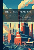 The Lincoln Memorial 1377004163 Book Cover