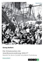 Die Schattenseiten der Amerikaauswanderung 1816/17. Materielle Not, diverse Gesch�fte und politische �berforderung 3668606498 Book Cover