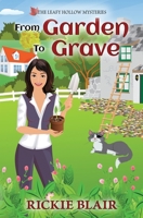 From Garden to Grave 099509814X Book Cover