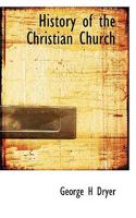 History of the Christian Church 1015994296 Book Cover