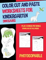 Color Cut and Paste Worksheets for Kindergarten (Dinosaurs) 1800271131 Book Cover