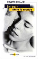 Sex Makes the World Go Around 2702129463 Book Cover