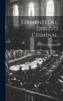 Elementi Del Diritto Criminal 1022574507 Book Cover