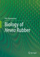 Biology of Hevea Rubber 3319545043 Book Cover