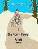 The Frost-Flower Artists - platinum 0244237921 Book Cover