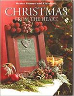 Better Homes and Gardens Christmas From the Heart (Volume 16) 0696235595 Book Cover