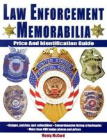 Law Enforcement Memorabilia: Price and Identification Guide 087341697X Book Cover