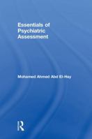 Essentials of Psychiatric Assessment 1138552364 Book Cover