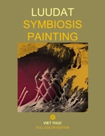 LUUDAT SYMBIOSIS PAINTING: Full Color Edition 1733900020 Book Cover