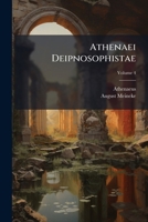 Athenaei Deipnosophistae, Volume 4 1246447096 Book Cover