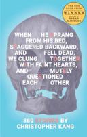 When He Sprang From His Bed, Staggered Backward, And Fell Dead, We Clung Together With Faint Hearts, And Mutely Questioned Each Other 0996334238 Book Cover