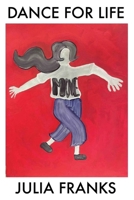 Dance for Life: A Guide to Ecstatic Rhythms, the Moving Body and the Magic of Dance 106853351X Book Cover